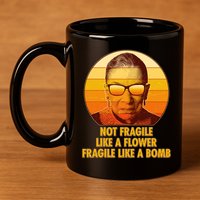 Ruth Bader Ginsburg Fragile Like A Bomb Tribute  11oz C Handle Ceramic Mug