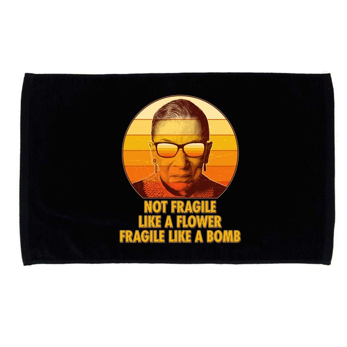 Ruth Bader Ginsburg Fragile Like A Bomb Tribute  Microfiber Hand Towel