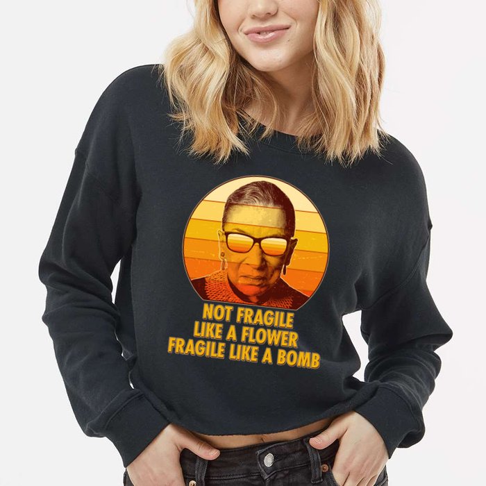 Ruth Bader Ginsburg Fragile Like A Bomb Tribute  Cropped Pullover Crew