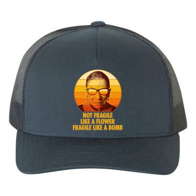 Ruth Bader Ginsburg Fragile Like A Bomb Tribute  Yupoong Adult 5-Panel Trucker Hat