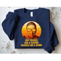 Ruth Bader Ginsburg Fragile Like A Bomb Tribute  Sweatshirt