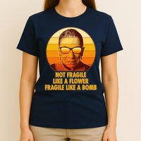 Ruth Bader Ginsburg Fragile Like A Bomb Tribute  T-Shirt