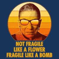 Ruth Bader Ginsburg Fragile Like A Bomb Tribute  T-Shirt