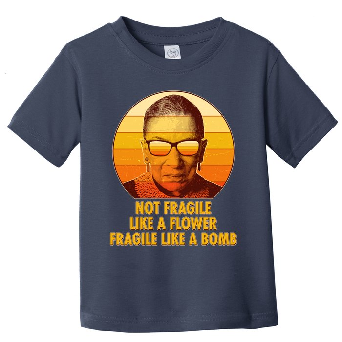 Ruth Bader Ginsburg Fragile Like A Bomb Tribute  Toddler T-Shirt