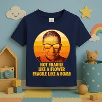 Ruth Bader Ginsburg Fragile Like A Bomb Tribute  Toddler T-Shirt