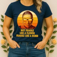 Ruth Bader Ginsburg Fragile Like A Bomb Tribute  Womens T-Shirt