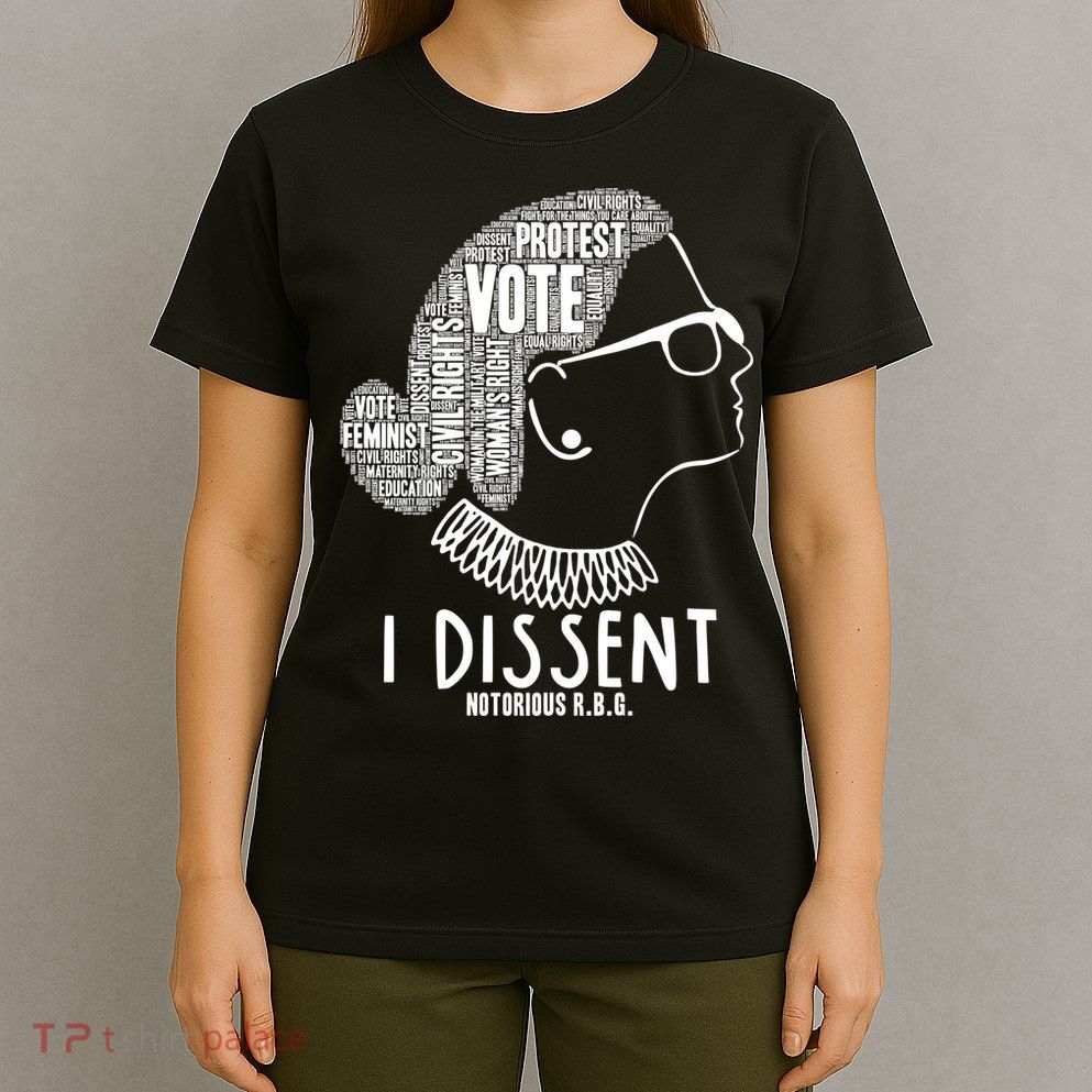 Ruth Bader Ginsburg I Dissent Notorious RBG Tribute Quotes T-Shirt