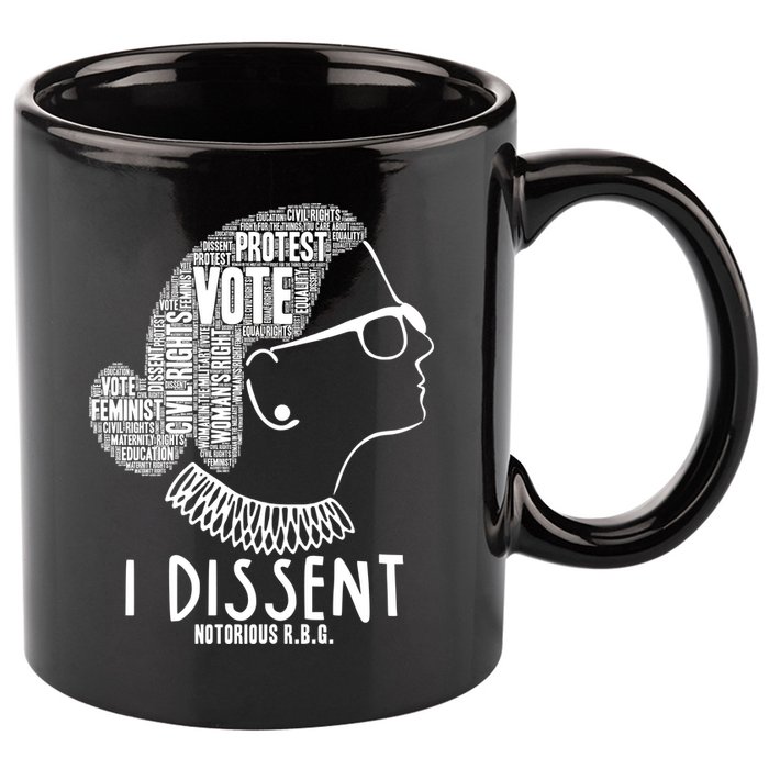 Ruth Bader Ginsburg I Dissent Notorious RBG Tribute Quotes 11oz C Handle Ceramic Mug