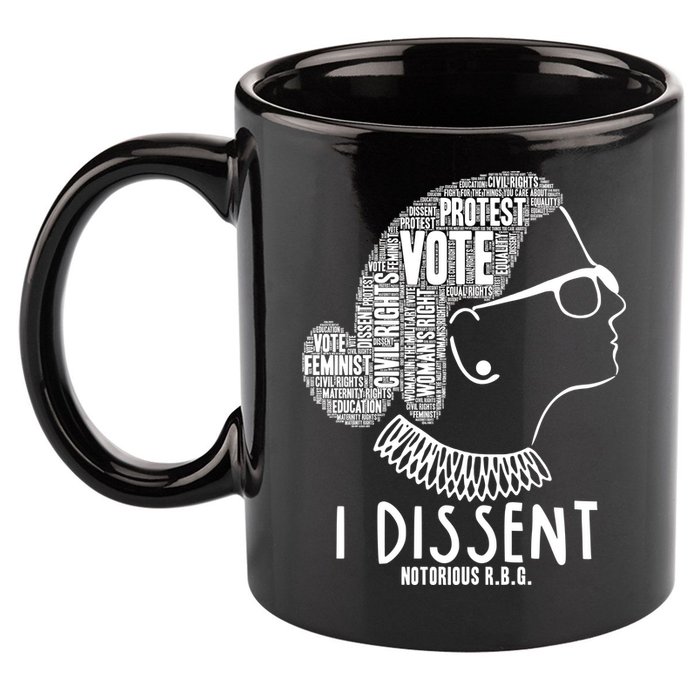 Ruth Bader Ginsburg I Dissent Notorious RBG Tribute Quotes 11oz C Handle Ceramic Mug