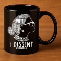 Ruth Bader Ginsburg I Dissent Notorious RBG Tribute Quotes 11oz C Handle Ceramic Mug