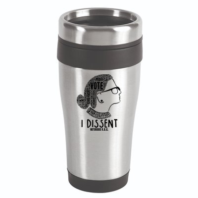 Ruth Bader Ginsburg I Dissent Notorious RBG Tribute Quotes 16oz Travel Tumbler