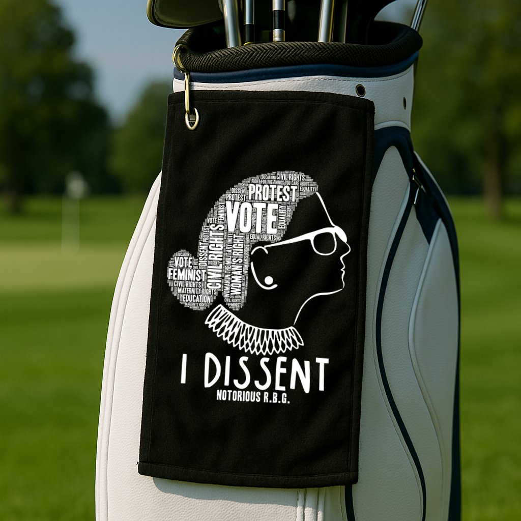 Ruth Bader Ginsburg I Dissent Notorious RBG Tribute Quotes Golf Towel
