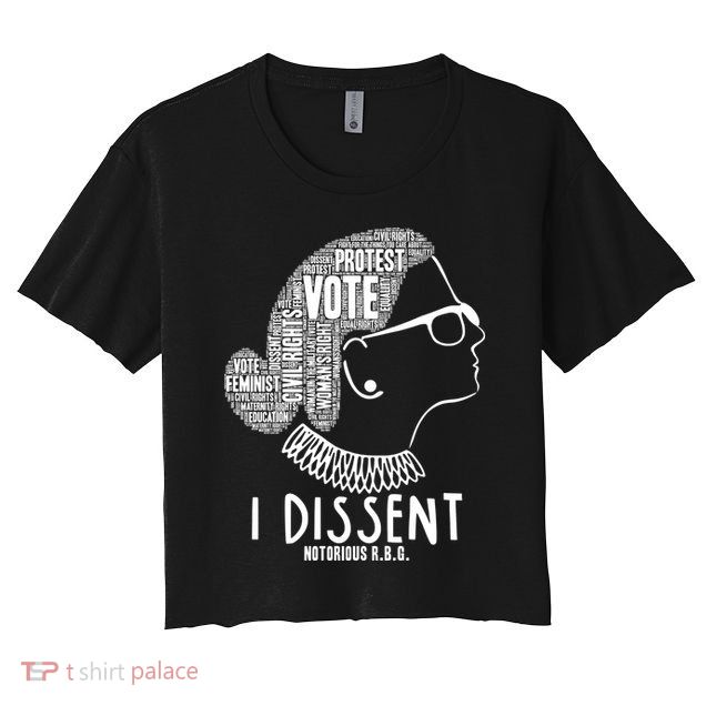 Ruth Bader Ginsburg I Dissent Notorious RBG Tribute Quotes Crop Top