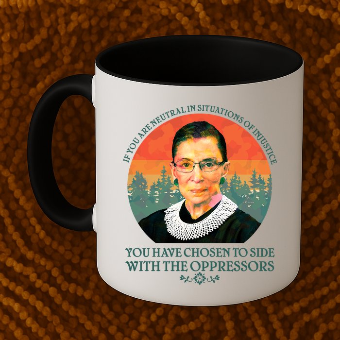 Ruth Bader Ginsburg Injustice Oppressors RBG Quote Mug