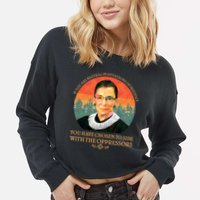Ruth Bader Ginsburg Injustice Oppressors RBG Quote Cropped Pullover Crew