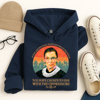 Ruth Bader Ginsburg Injustice Oppressors RBG Quote Hoodie