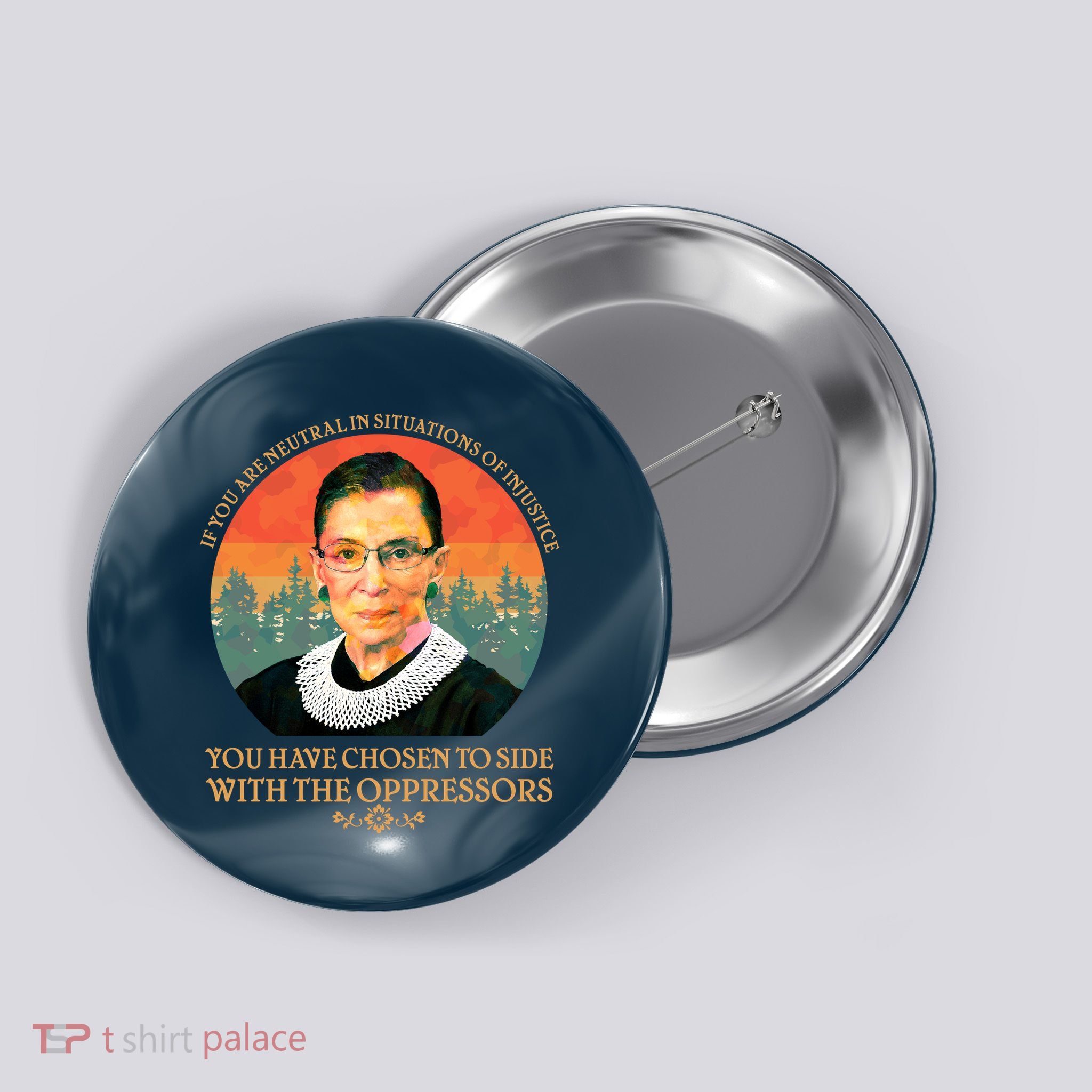 Ruth Bader Ginsburg Injustice Oppressors RBG Quote Button