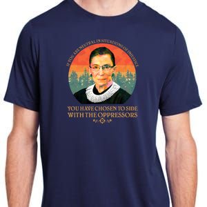 Ruth Bader Ginsburg Injustice Oppressors RBG Quote Adult ChromaSoft Performance T-Shirt