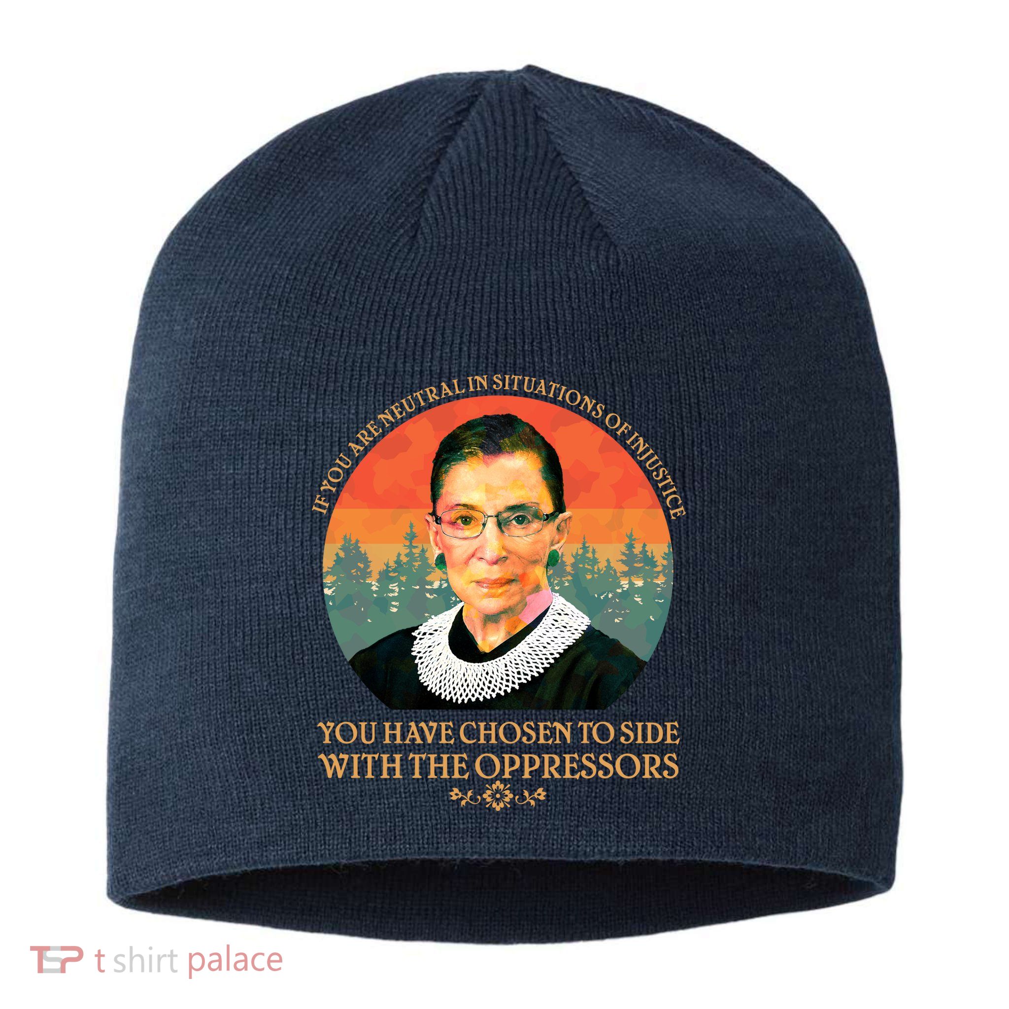 Ruth Bader Ginsburg Injustice Oppressors RBG Quote Sustainable Beanie