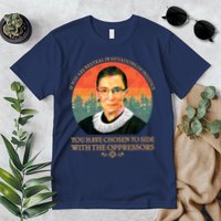 Ruth Bader Ginsburg Injustice Oppressors RBG Quote Premium T-Shirt