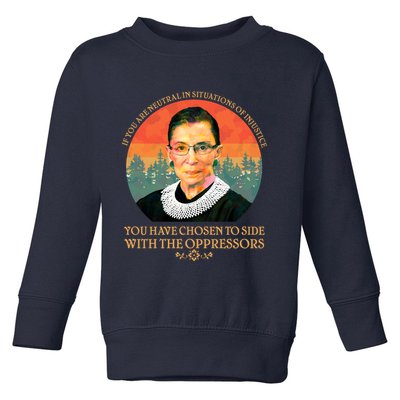 Ruth Bader Ginsburg Injustice Oppressors RBG Quote Toddler Sweatshirt