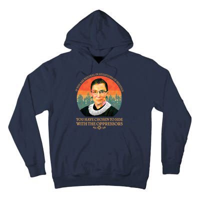 Ruth Bader Ginsburg Injustice Oppressors RBG Quote Tall Hoodie