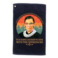 Ruth Bader Ginsburg Injustice Oppressors RBG Quote Golf Towel