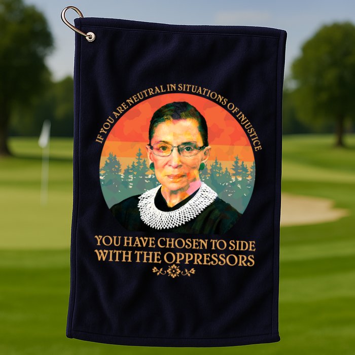 Ruth Bader Ginsburg Injustice Oppressors RBG Quote Golf Towel