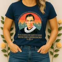 Ruth Bader Ginsburg Injustice Oppressors RBG Quote Womens T-Shirt