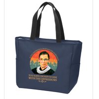 Ruth Bader Ginsburg Injustice Oppressors RBG Quote Zip Tote Bag