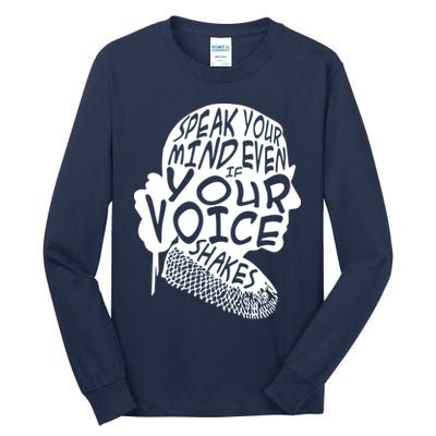 Ruth Bader Ginsburg Speak Your Mind  Tall Long Sleeve T-Shirt