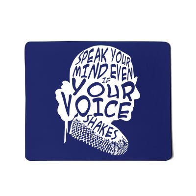 Ruth Bader Ginsburg Speak Your Mind  Mousepad