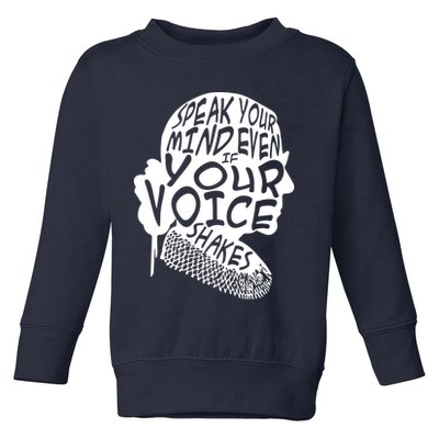 Ruth Bader Ginsburg Speak Your Mind  Toddler Sweatshirt