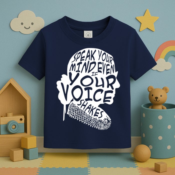 Ruth Bader Ginsburg Speak Your Mind  Toddler T-Shirt