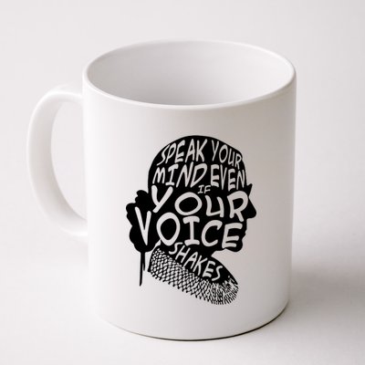 Ruth Bader Ginsburg Speak Your Mind  Coffee Mug