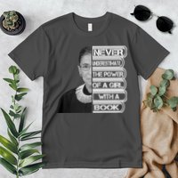 Ruth Never Underestimate a Power of a Book Premium T-Shirt