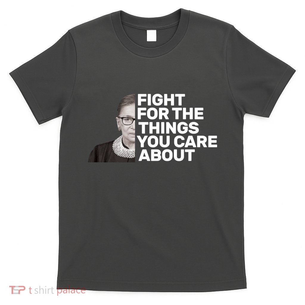 Ruther Bader Ginsburg Fights T-Shirt