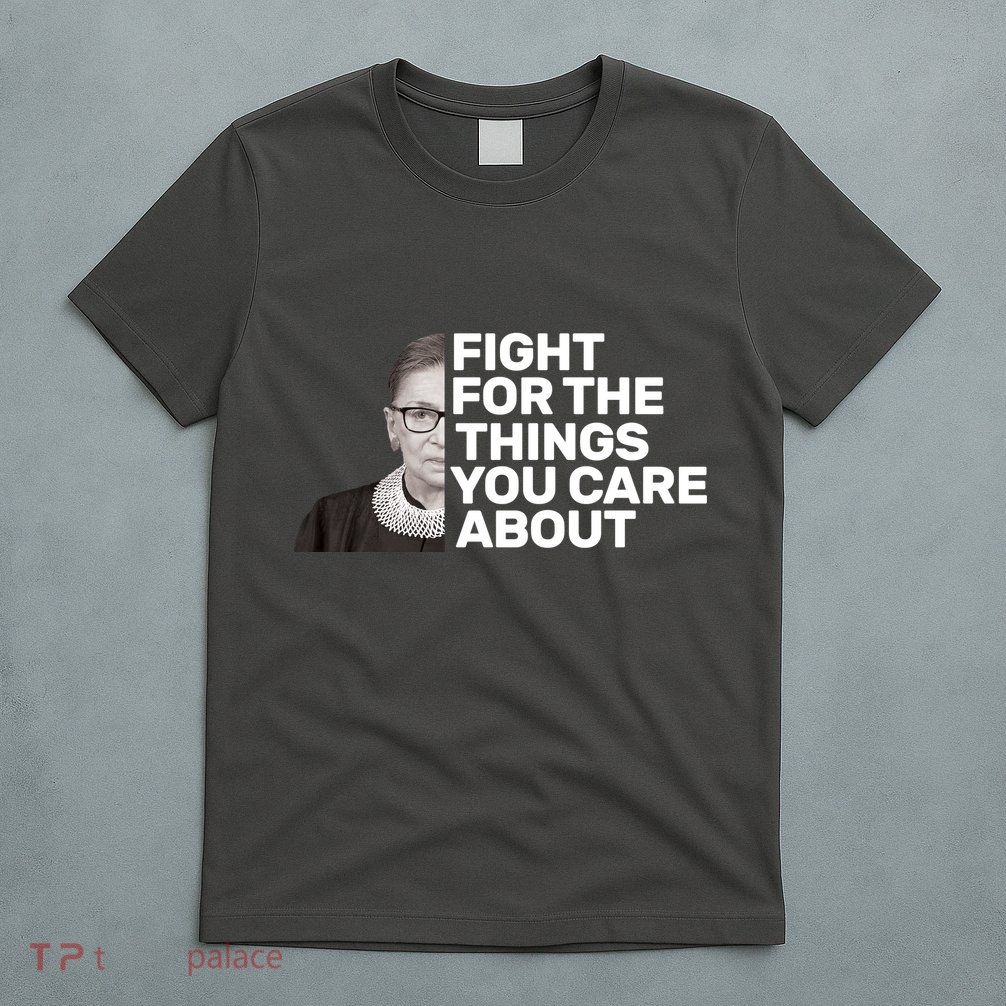 Ruther Bader Ginsburg Fights T-Shirt