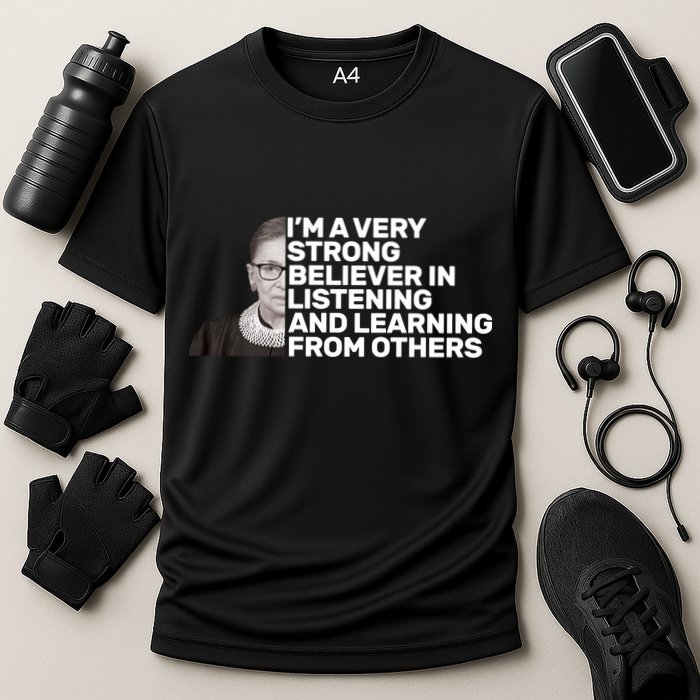 Ruther Bader Ginsburg Listens And Learns Performance Shirt