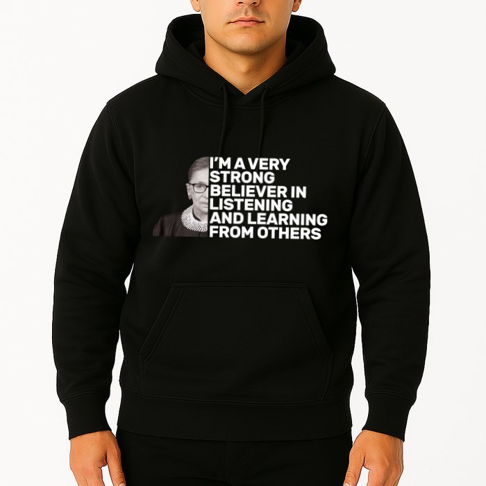 Ruther Bader Ginsburg Listens And Learns Hoodie