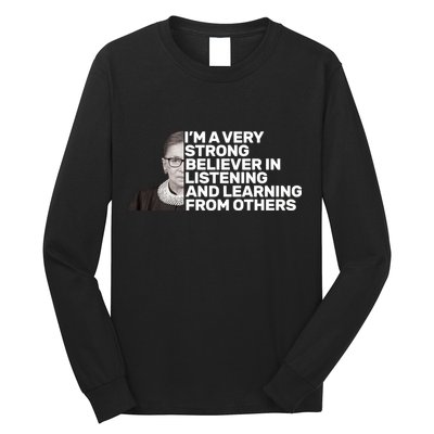 Ruther Bader Ginsburg Listens And Learns Long Sleeve Shirt