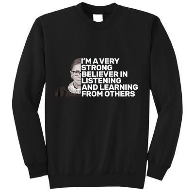 Ruther Bader Ginsburg Listens And Learns Sweatshirt