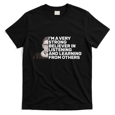 Ruther Bader Ginsburg Listens And Learns T-Shirt