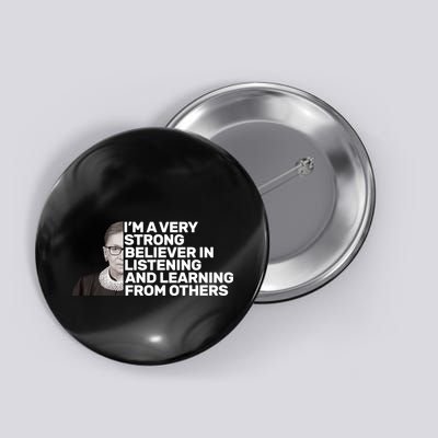 Ruther Bader Ginsburg Listens And Learns Button