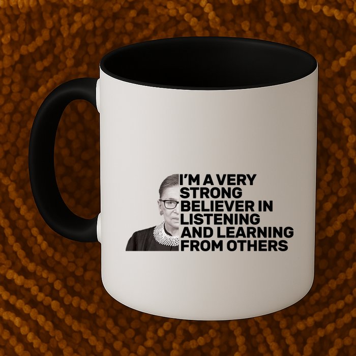 Ruther Bader Ginsburg Listens And Learns Mug