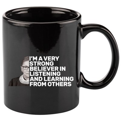 Ruther Bader Ginsburg Listens And Learns 11oz C Handle Ceramic Mug