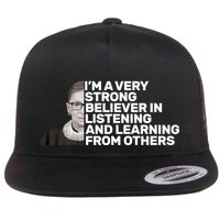 Ruther Bader Ginsburg Listens And Learns Flatbill Hat