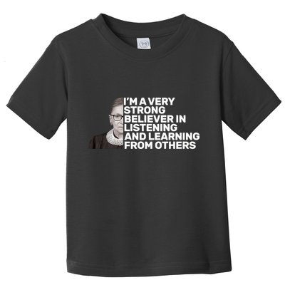 Ruther Bader Ginsburg Listens And Learns Toddler T-Shirt