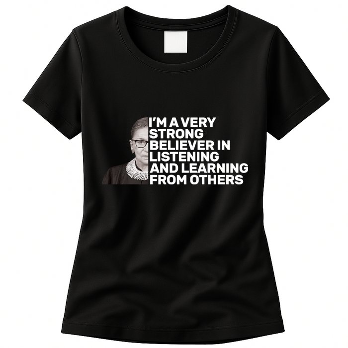 Ruther Bader Ginsburg Listens And Learns Womens T-Shirt