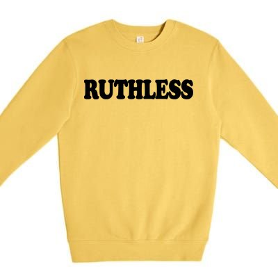 Ruthless Premium Crewneck Sweatshirt